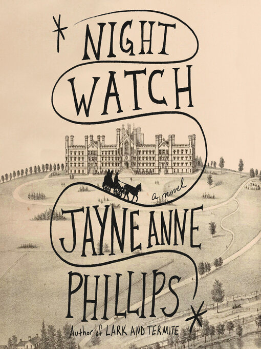 Title details for Night Watch by Jayne Anne Phillips - Wait list